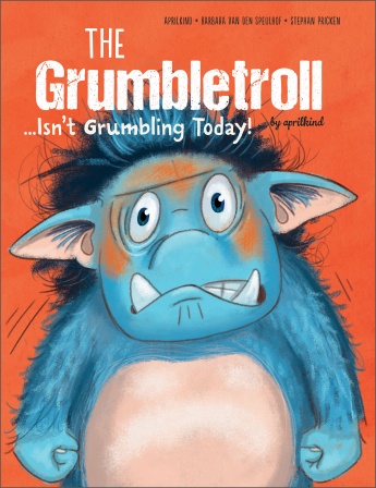 The Grumbletroll . . . Isn't Grumbling Today!