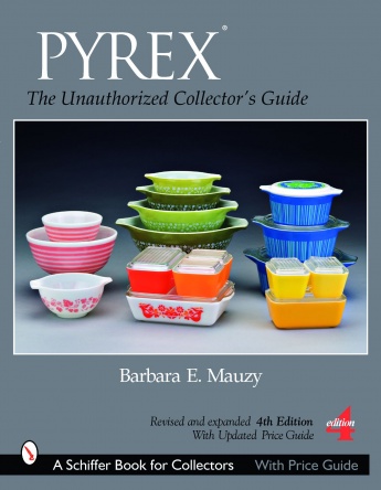 PYREX®: The Unauthorized Collector's Guide