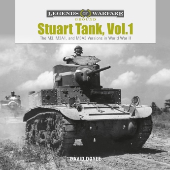 Stuart Tank, Vol.1: The M3, M3A1, and M3A3 Versions in World War II Stuart Tank, Vol.1: The M3, M3A1, and M3A3 Versions in World War II