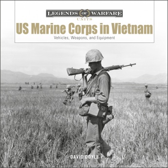 US Marine Corps in Vietnam: Vehicles, Weapons, and Equipment