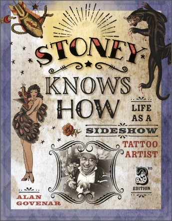Stoney Knows How: Life as a Sideshow Tattoo Artist Stoney Knows How: Life as a Sideshow Tattoo Artist