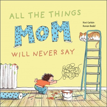 All the Things Mom Will Never Say All the Things Mom Will Never Say