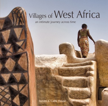 Villages of West Africa: An Intimate Journey across Time Villages of West Africa: An Intimate Journey across Time