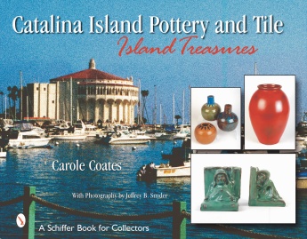 Catalina Island Pottery and Tile: Island Treasures Catalina Island Pottery and Tile: Island Treasures
