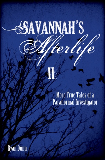 Savannah’s Afterlife II: More True Tales of a Paranormal Investigator Savannah’s Afterlife II: More True Tales of a Paranormal Investigator