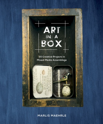 Art in a Box: 30 Creative Projects in Mixed-Media Assemblage Art in a Box: 30 Creative Projects in Mixed-Media Assemblage