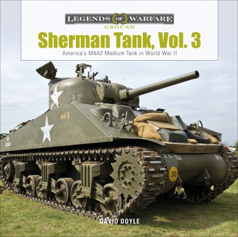 Sherman Tank, Vol. 3: America’s M4A2 Medium Tank in World War II Sherman Tank, Vol. 3: America’s M4A2 Medium Tank in World War II