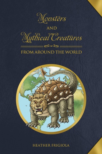 Monsters and Mythical Creatures from around the World Monsters and Mythical Creatures from around the World