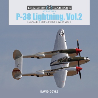 P-38 Lightning Vol. 2: Lockheed's P-38J to P-38M in World War II P-38 Lightning Vol. 2: Lockheed's P-38J to P-38M in World War II