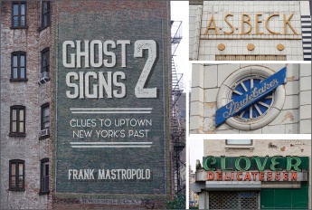 Ghost Signs 2: Clues to Uptown New York’s Past