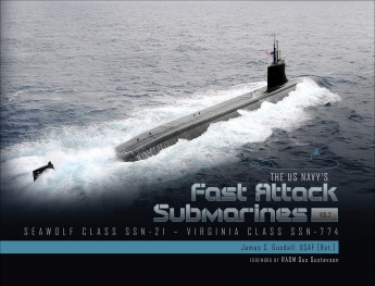 The US Navy’s Fast-Attack Submarines, Vol. 2: Seawolf Class SSN-21–Virginia Class SSN-774
