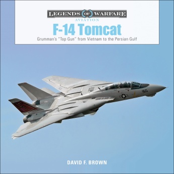 F-14 Tomcat: Grumman's "Top Gun" from Vietnam to the Persian Gulf F-14 Tomcat: Grumman's "Top Gun" from Vietnam to the Persian Gulf