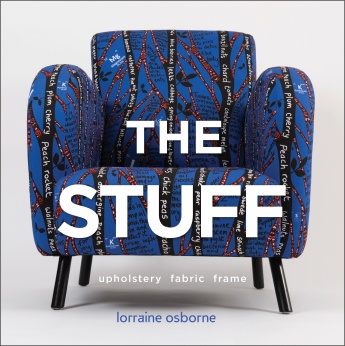 The Stuff: Upholstery, Fabric, Frame The Stuff: Upholstery, Fabric, Frame