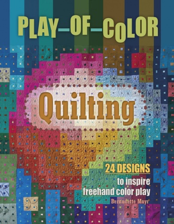 Play-of-Color Quilting: 24 Designs to Inspire Freehand Color Play Play-of-Color Quilting: 24 Designs to Inspire Freehand Color Play