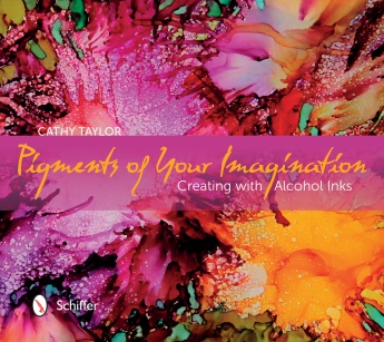 Pigments of Your Imagination: Creating with Alcohol Inks