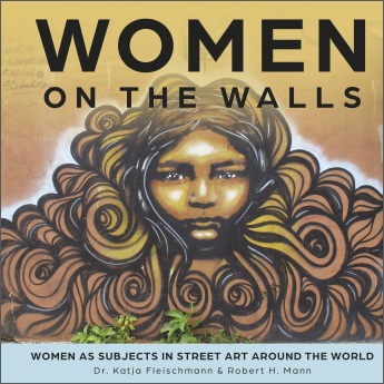 Women on the Walls: Women as Subjects in Street Art around the World