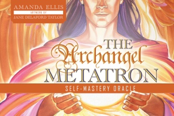 The Archangel Metatron Self-Mastery Oracle The Archangel Metatron Self-Mastery Oracle