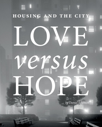 Housing and the City: Love vs. Hope Housing and the City: Love vs. Hope