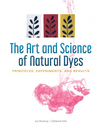 The Art and Science of Natural Dyes: Principles, Experiments, and Results The Art and Science of Natural Dyes: Principles, Experiments, and Results