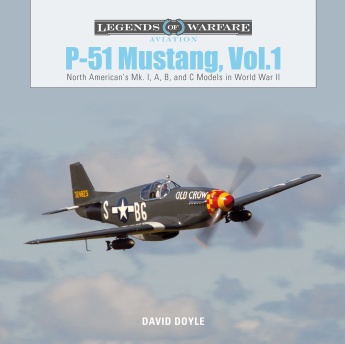 P-51 Mustang, Vol.1: North American's Mk. I, A, B, and C Models in World War II P-51 Mustang, Vol.1: North American's Mk. I, A, B, and C Models in World War II