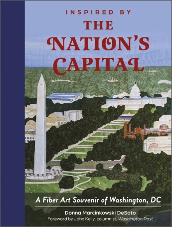 Inspired by the Nation’s Capital: A Fiber Art Souvenir of Washington, DC