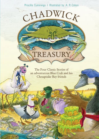 A Chadwick Treasury: The Four Classic Stories of an Adventurous Blue Crab and His Chesapeake Bay Friends A Chadwick Treasury: The Four Classic Stories of an Adventurous Blue Crab and His Chesapeake Bay Friends