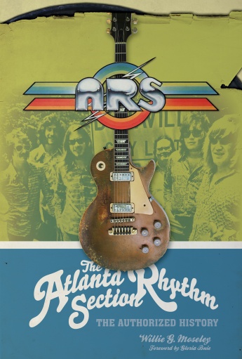 The Atlanta Rhythm Section: The Authorized History The Atlanta Rhythm Section: The Authorized History