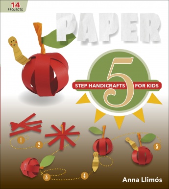 Paper: 5-Step Handicrafts for Kids Paper: 5-Step Handicrafts for Kids