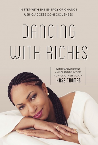 Dancing with Riches: In Step with the Energy of Change