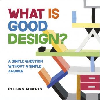 What Is Good Design?: A simple question without a simple answer What Is Good Design?: A simple question without a simple answer