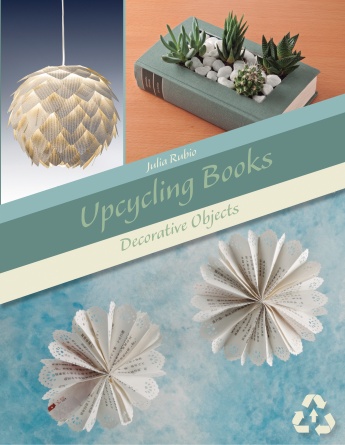 Upcycling Books: Decorative Objects