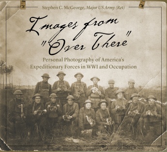 Images from "Over There": Personal Photography of America’s Expeditionary Forces in WWI and Occupation Images from "Over There": Personal Photography of America’s Expeditionary Forces in WWI and Occupation