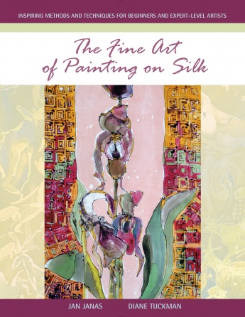 The Fine Art of Painting on Silk: Inspiring Methods and Techniques for Beginners and Expert-Level Artists The Fine Art of Painting on Silk: Inspiring Methods and Techniques for Beginners and Expert-Level Artists