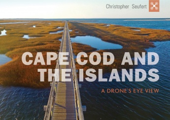 Cape Cod and the Islands: A Drone’s Eye View