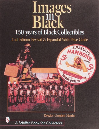 Images in Black: 150 Years of Black Collectibles Images in Black: 150 Years of Black Collectibles