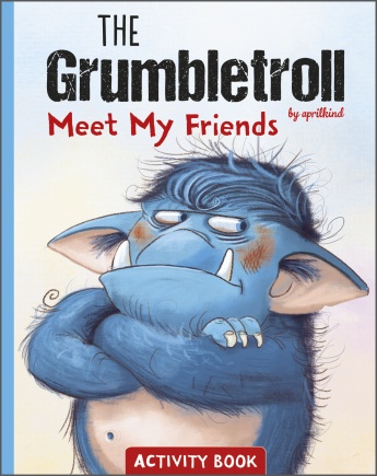 The Grumbletroll Meet My Friends Activity Book The Grumbletroll Meet My Friends Activity Book