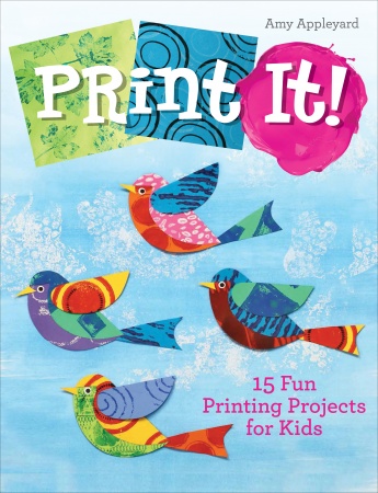 Print It!: 15 Fun Printing Projects for Kids Print It!: 15 Fun Printing Projects for Kids