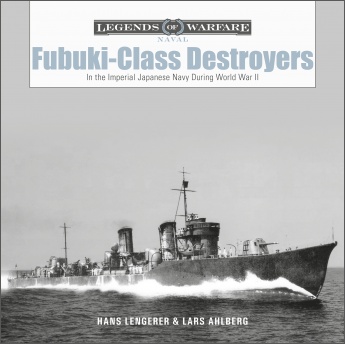 Fubuki-Class Destroyers: In the Imperial Japanese Navy during World War II Fubuki-Class Destroyers: In the Imperial Japanese Navy during World War II