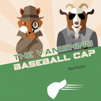 The Vanishing Baseball Cap: A Fox and Goat Mystery The Vanishing Baseball Cap: A Fox and Goat Mystery