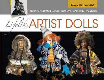 Lifelike Artist Dolls: How-To and Inspiration from Lynn Cartwright’s Studio Lifelike Artist Dolls: How-To and Inspiration from Lynn Cartwright’s Studio