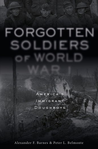 Forgotten Soldiers of World War I: America’s Immigrant Doughboys Forgotten Soldiers of World War I: America’s Immigrant Doughboys