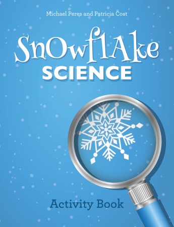 Snowflake Science: Activity Book Snowflake Science: Activity Book