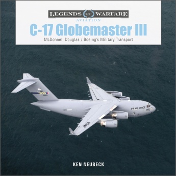 C-17 Globemaster III: McDonnell Douglas & Boeing's Military Transport C-17 Globemaster III: McDonnell Douglas & Boeing's Military Transport