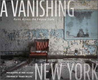 A Vanishing New York: Ruins across the Empire State