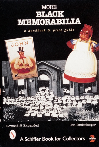 More Black Memorabilia: A Handbook and Price Guide More Black Memorabilia: A Handbook and Price Guide