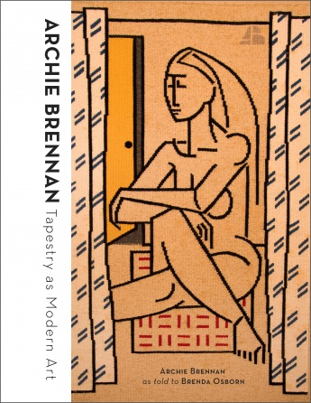 Archie Brennan: Tapestry as Modern Art Archie Brennan: Tapestry as Modern Art
