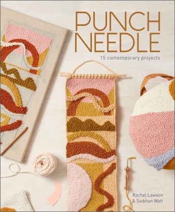 Punch Needle: 15 Contemporary Projects Punch Needle: 15 Contemporary Projects