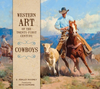 Western Art of the Twenty-first Century: Cowboys Western Art of the Twenty-first Century: Cowboys