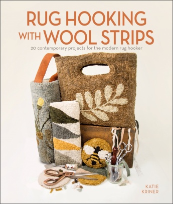 Rug Hooking with Wool Strips: 20 Contemporary Projects for the Modern Rug Hooker Rug Hooking with Wool Strips: 20 Contemporary Projects for the Modern Rug Hooker