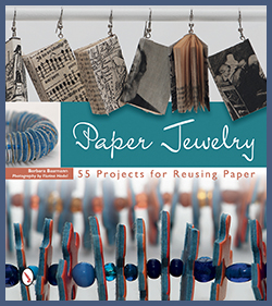 Paper Jewelry: 55 Projects for Reusing Paper